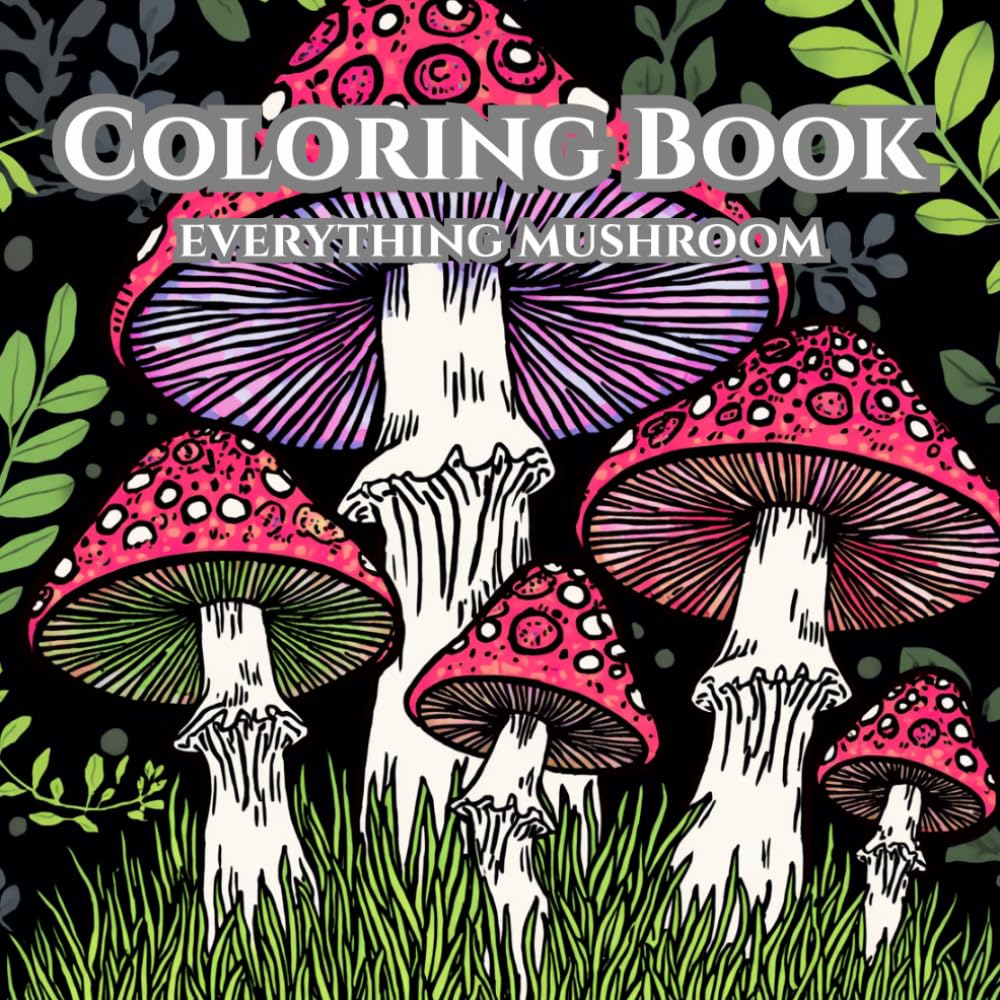 Everything Mushroom: Relax and unwind with everything mushroom world.