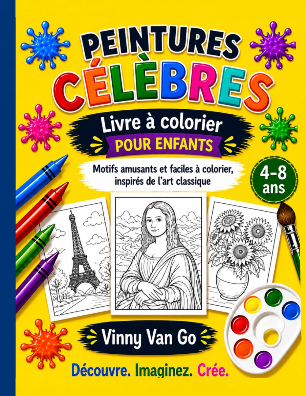 Livre à colorier enfants 4-8 ans : Peintures célèbres faciles à colorier: Dessins simples et amusants inspirés des chefs-d’œuvre de l’art classique - Activité créative et relaxante pour enfants