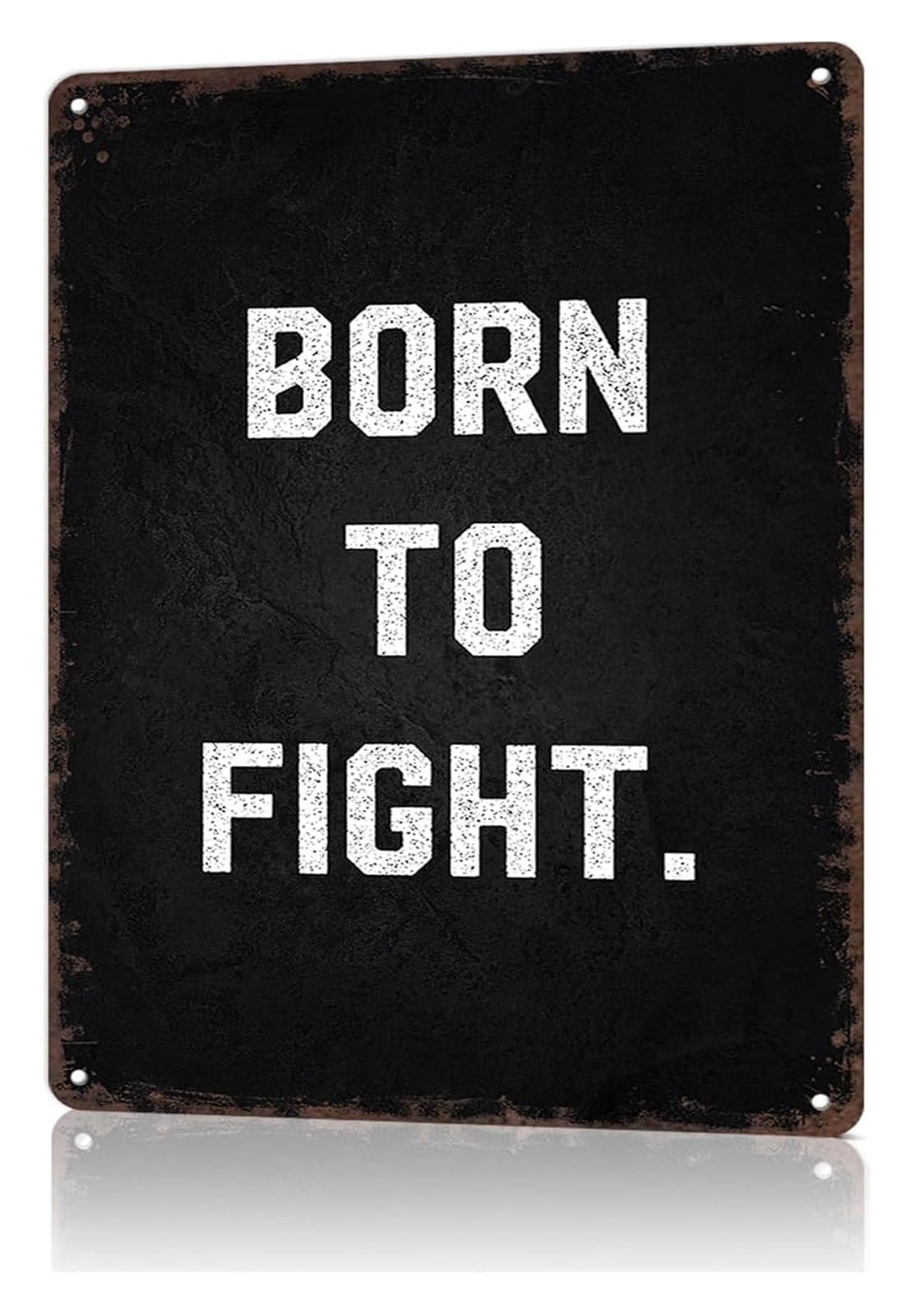 IDGTTLDF Sarcastic Born To Fight Tin Plate Novelty Wall Decor for Garage Shed Workshop 8 X 12 in