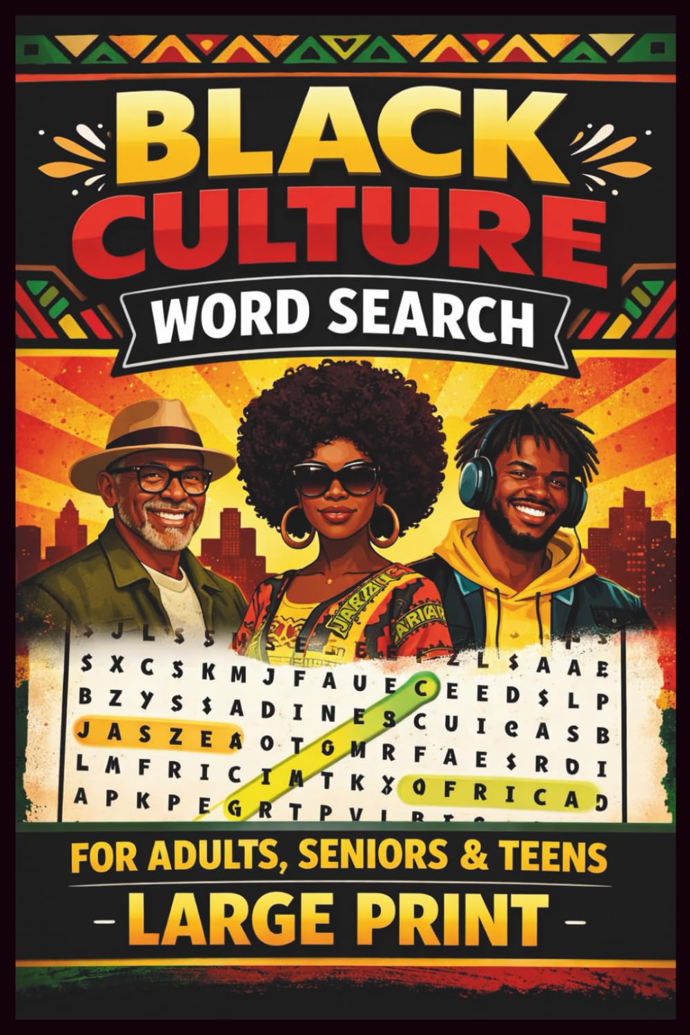 Black Culture Word Search: Large Print Puzzles Celebrating African Heritage, History, Music, Language, and Legacy for Adults, Seniors and Teens