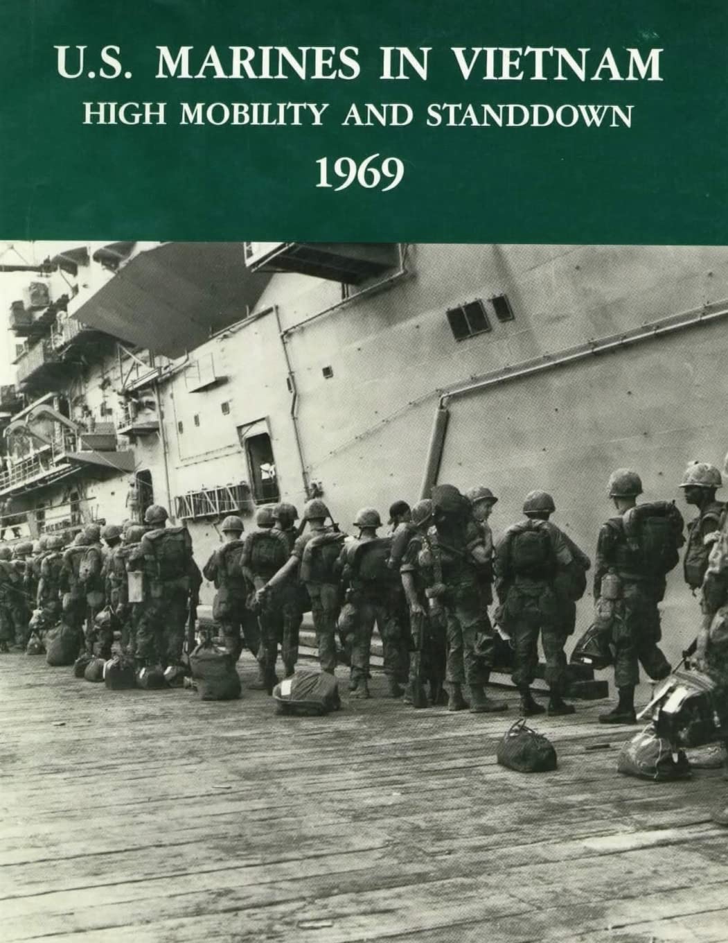 U.S. Marines in Vietnam: High Mobility and Standdown - 1969 (Marine Corps Vietnam Series)