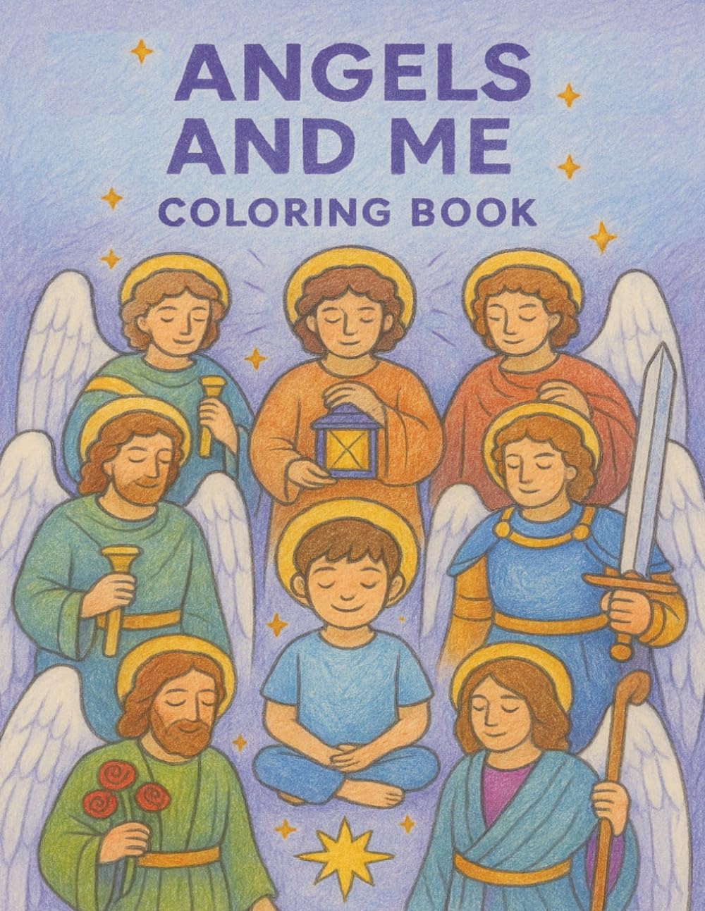 Angel Coloring Book: Angels and Me: A Beautiful Guardian Angel Coloring Book for Kids Ages 4–8 | Discover Celestial Spiritual Guides, Learn About Archangels, and Build a Loving Connection with Them