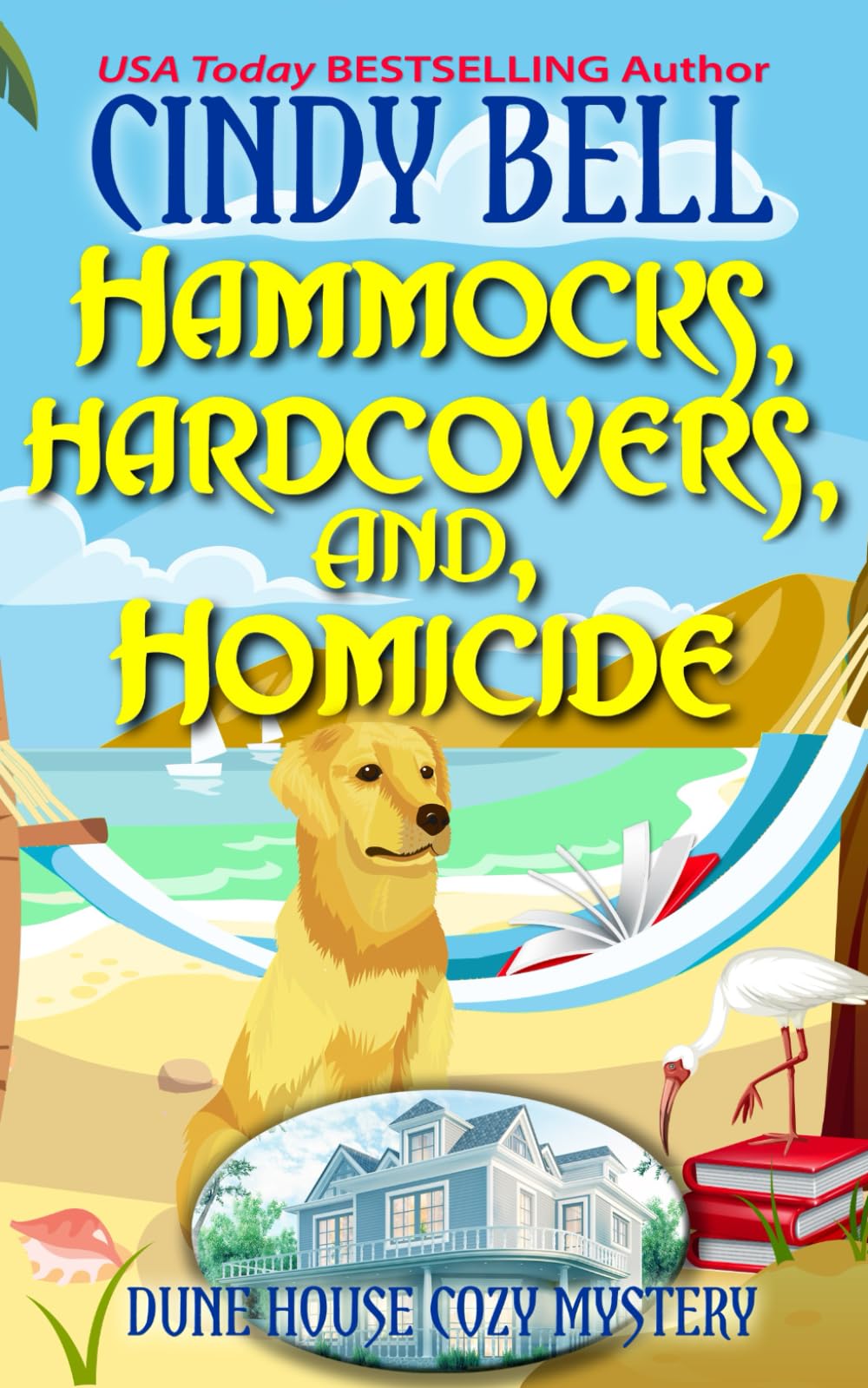Hammocks, Hardcovers, and Homicide: 34 (Dune House Cozy Mystery Series)