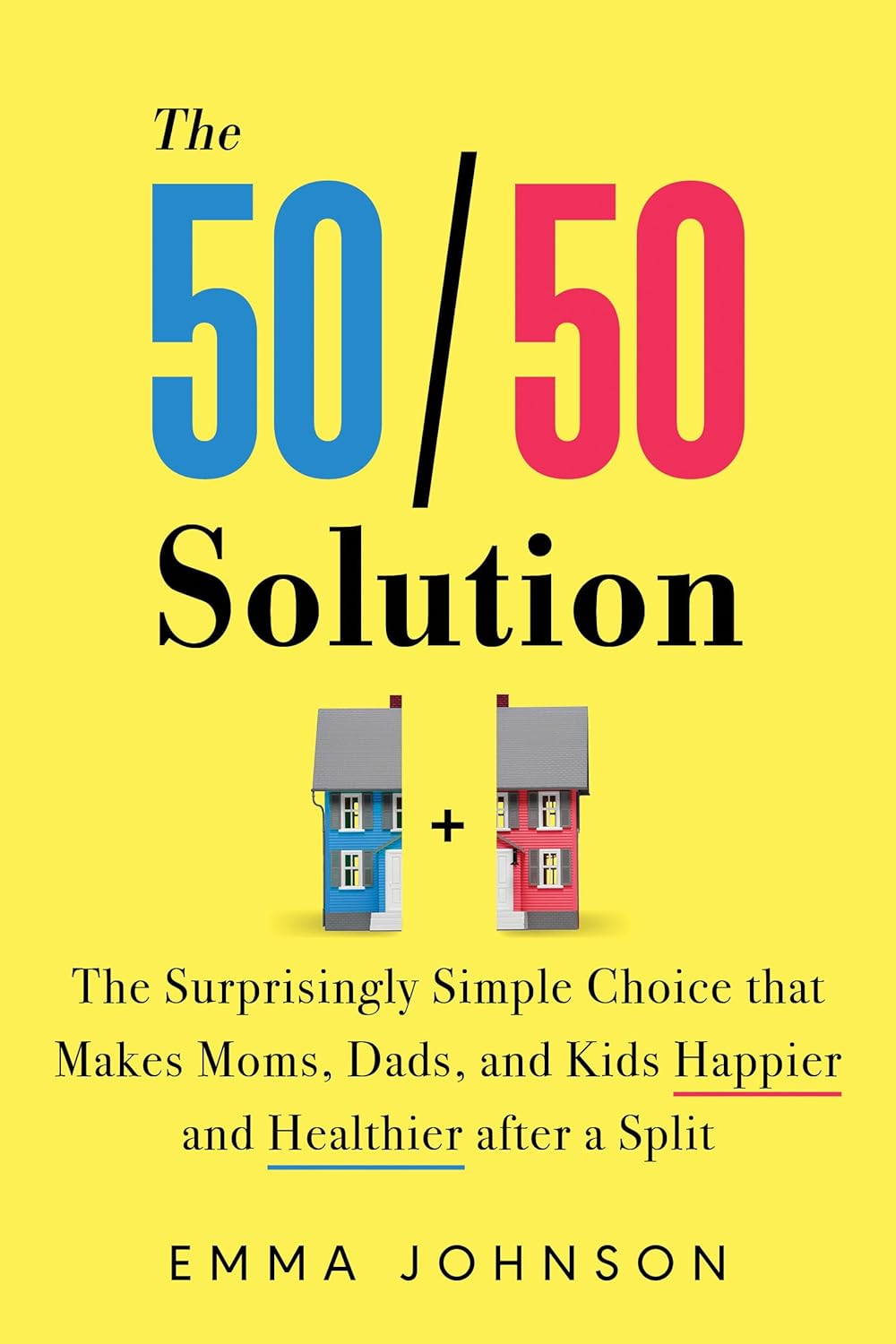 The 50/50 Solution The Surprisingly Simple Choice that