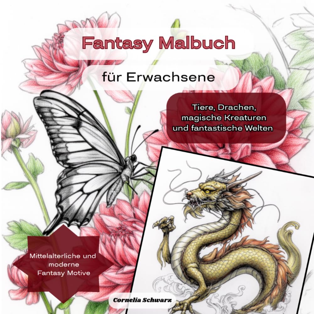 Fantasy Malbuch für Erwachsene: Tiere, Drachen, magische Kreaturen und fantastische Welten