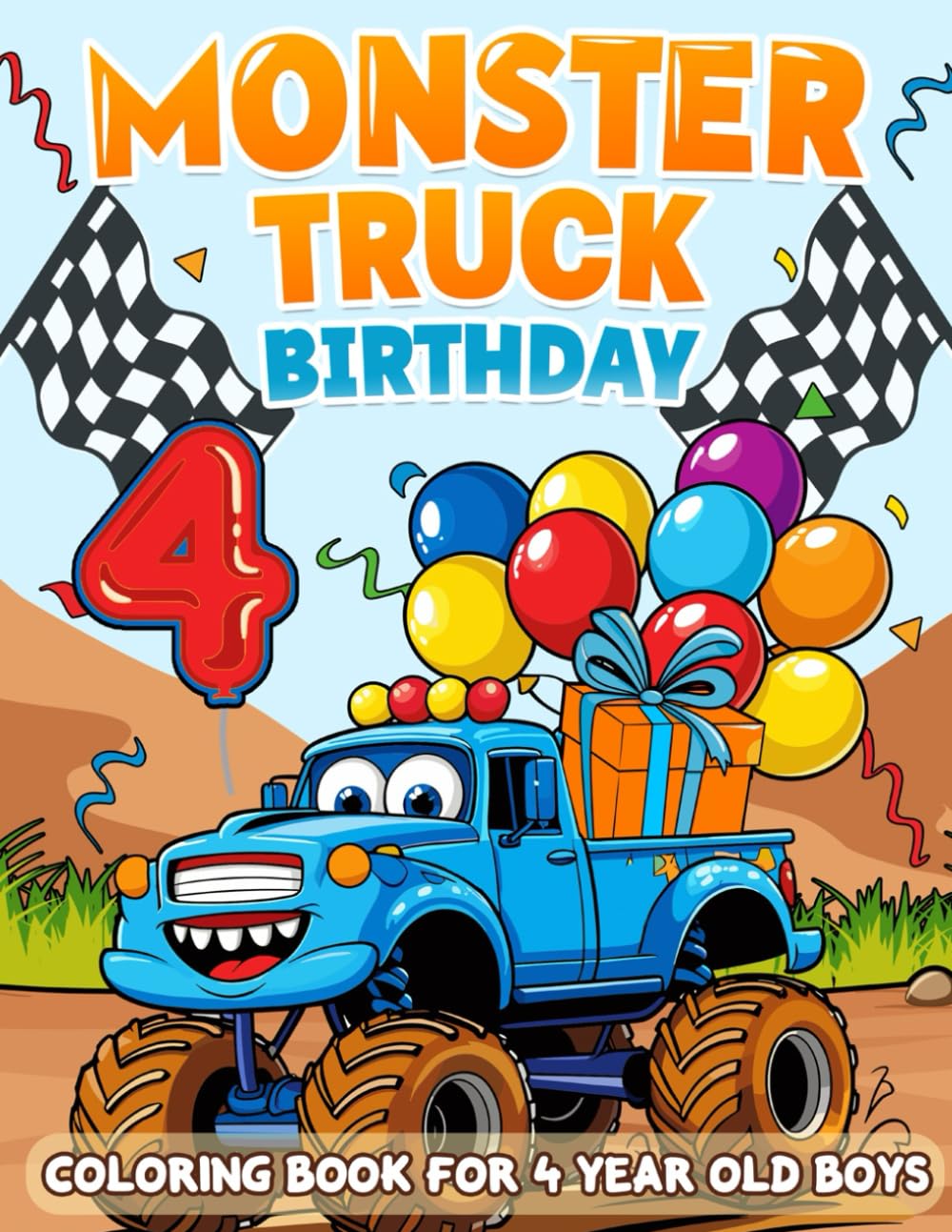 Monster Truck Birthday For 4 Year Old Boys: Birthday Boy Gift Idea, 4th Birthday Party Favors For Kids, Coloring Books For 4 Year Old Toddlers