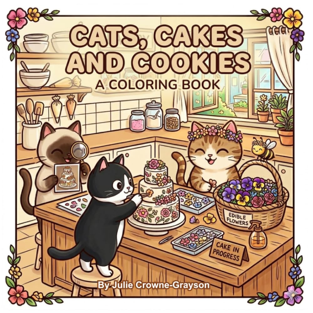 Cats Cakes and Cookies: A coloring book: A Kawaii Cat Bakery Adventure with Cute Kitty Illustrations, Sweet Treats, and Cozy Pastry Shop Scenes for Adults and Kids.