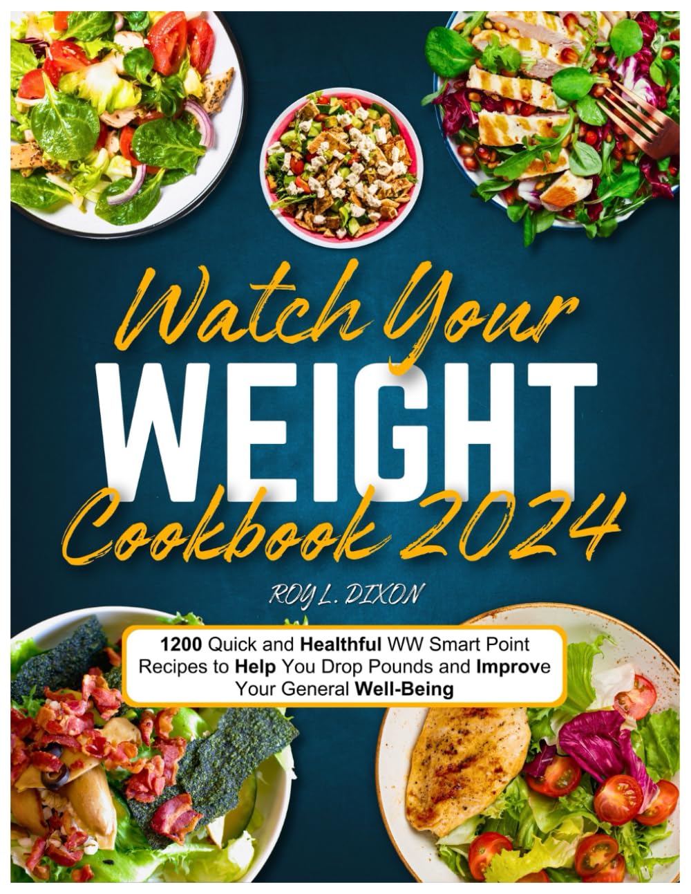 Watch Your Weight Cookbook 2024 1200 Quick and Healthful WW Smart