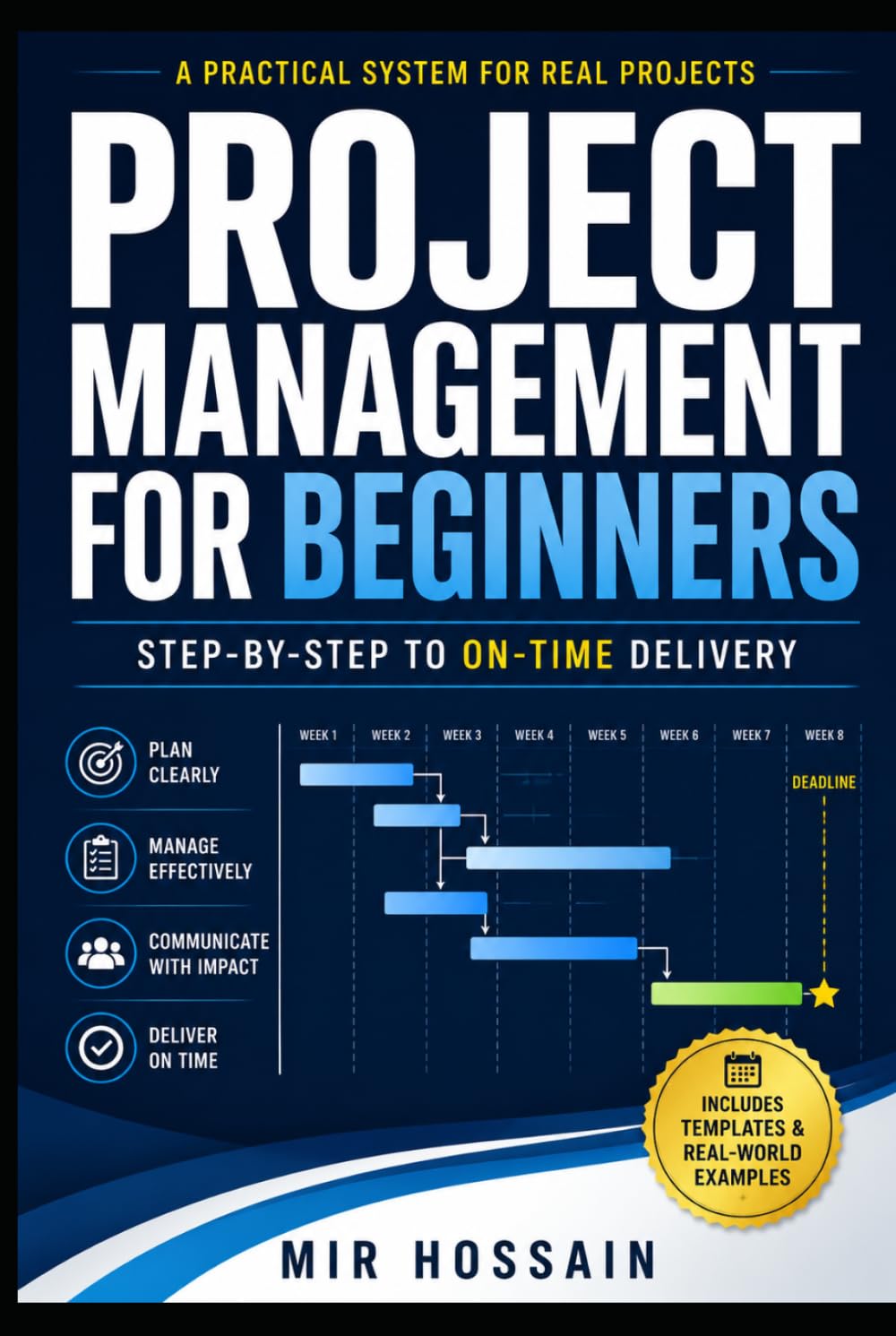 Project Management for Beginners: Step-by-Step to On-Time Delivery
