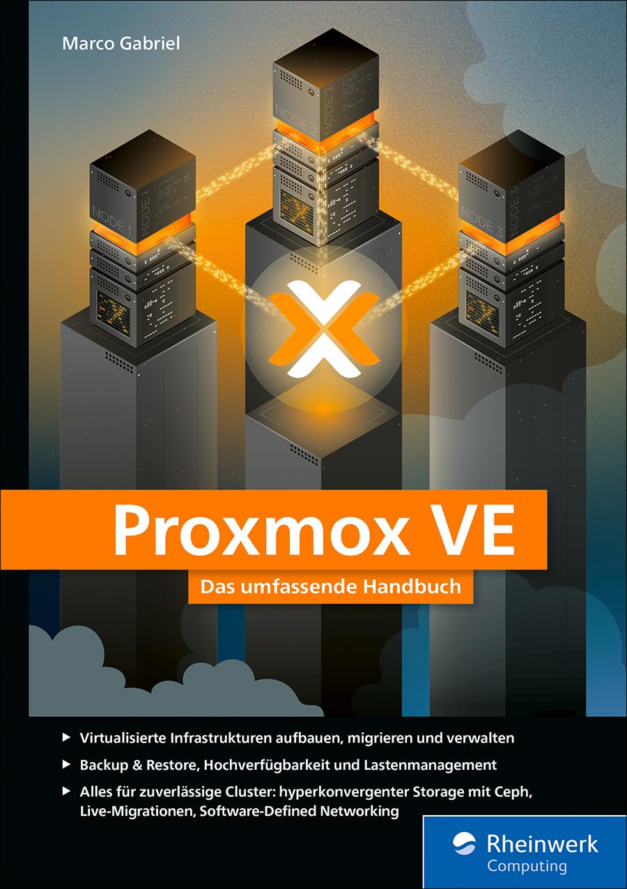 Proxmox VE: Das umfassende Handbuch