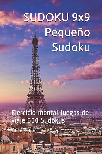 SUDOKU 9x9 Pequeño Sudoku Ejercicio mental Juegos de viaje 500 Sudokus (Spanish Edition)