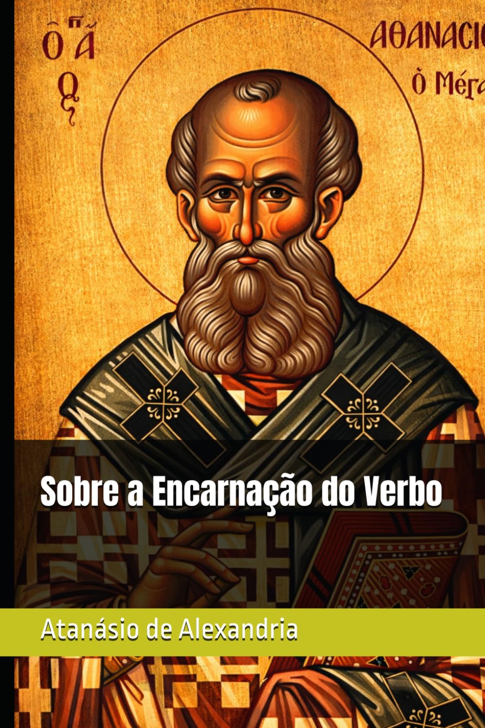 Sobre a Encarnação do Verbo (Clássicos dos Doutores da Igreja)