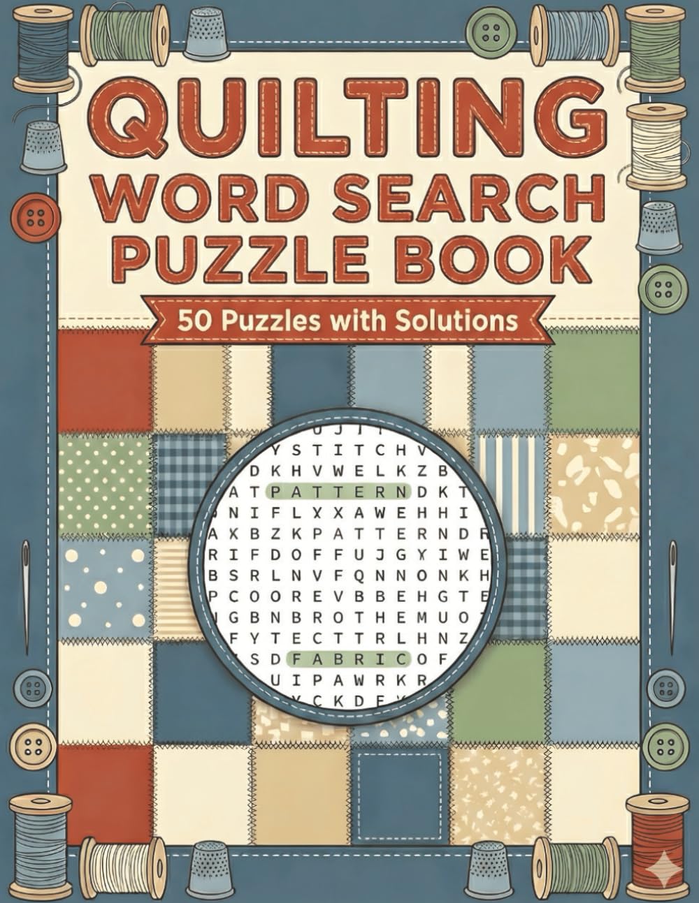 Cozy Quilting Word Search Puzzles: 50 Large-Print Puzzles for Quilters (8.5 x 11)