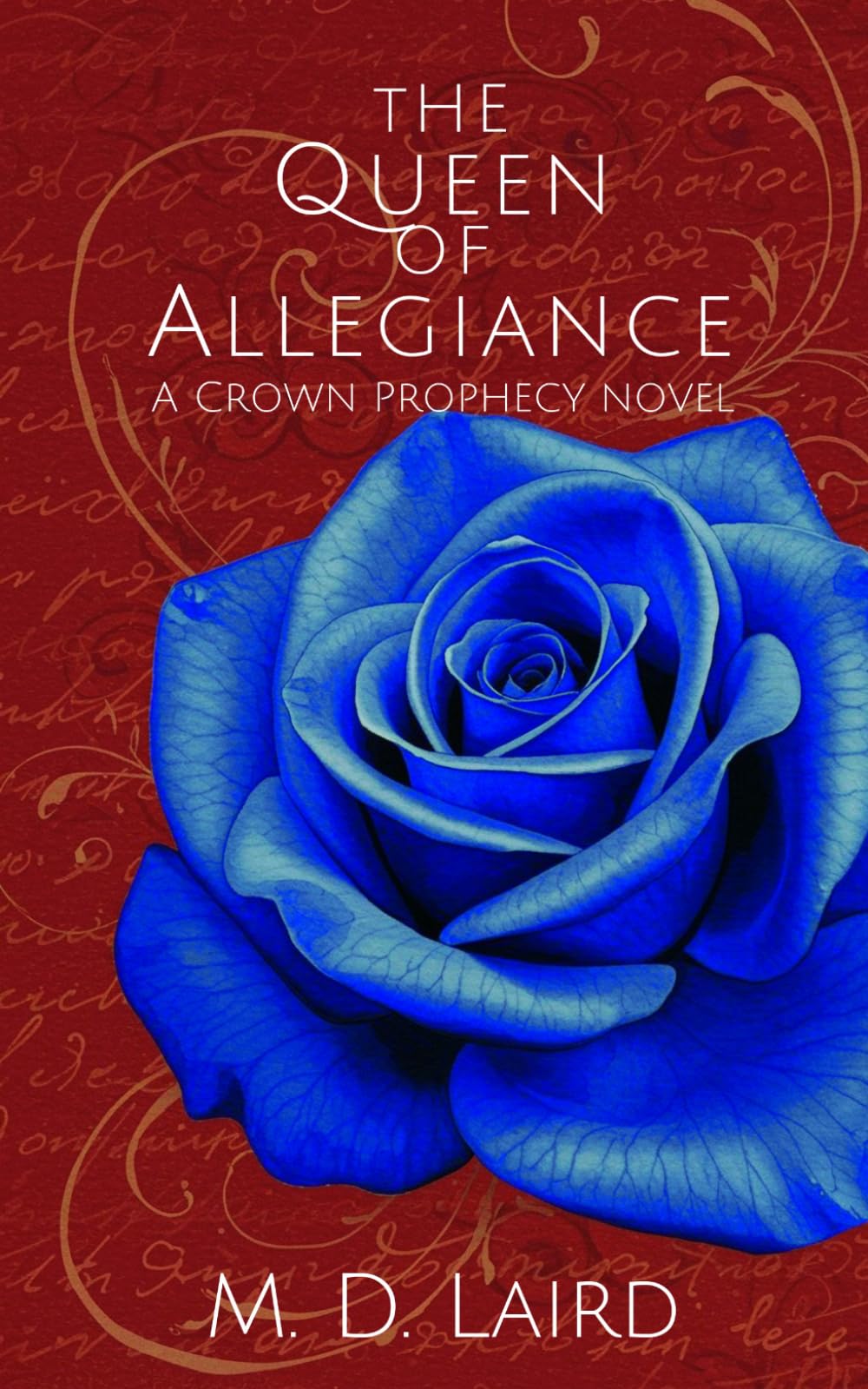 The Queen of Allegiance: A Crown Prophecy novel