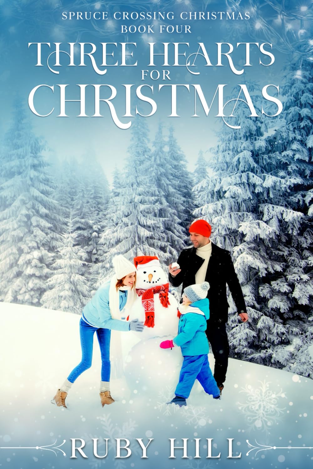 Three Hearts for Christmas: 4 (Spruce Crossing Christmas)
