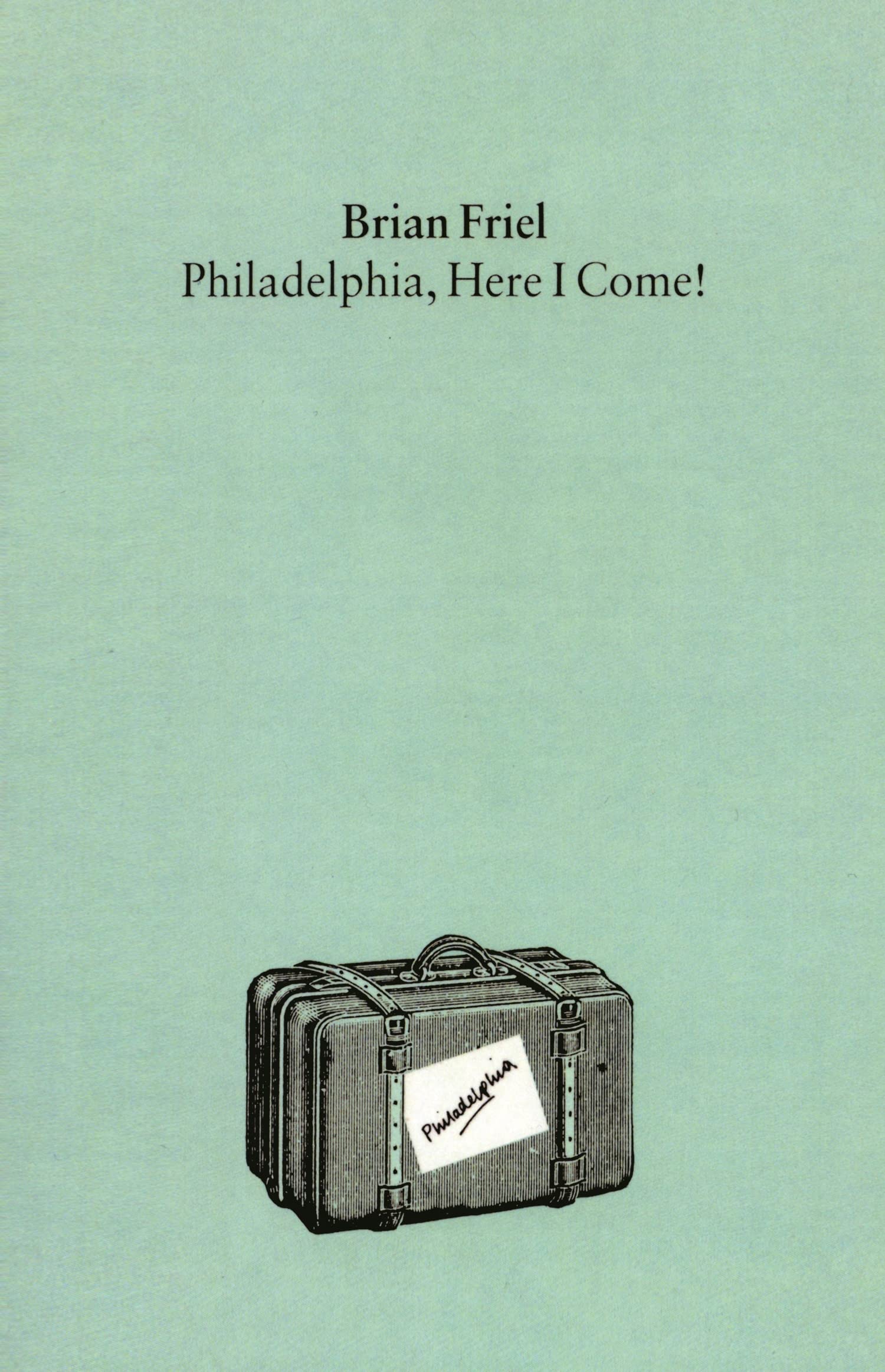 Philadelphia, Here I Come Brian Friel Paperback Very Good