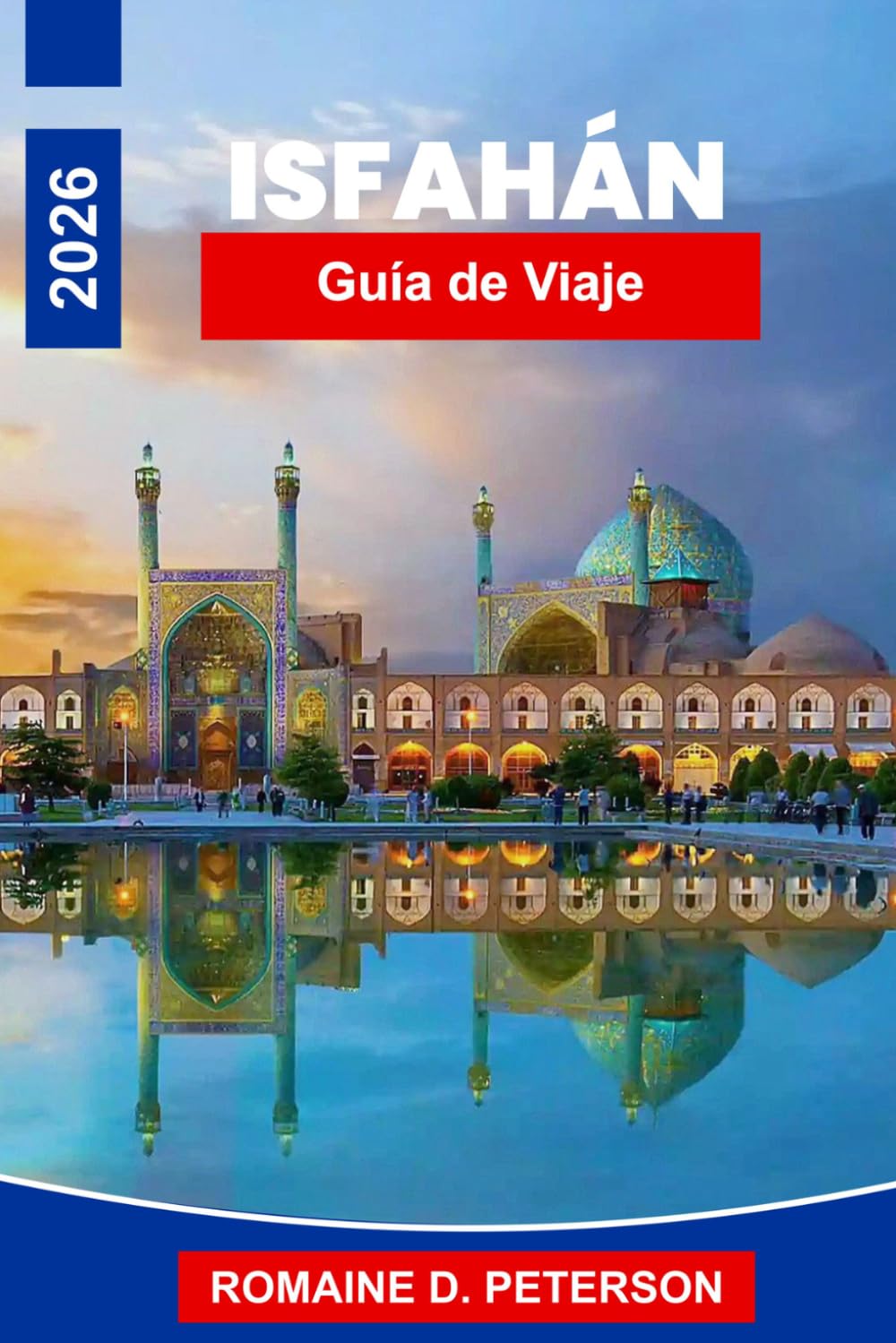 Isfahán Guía de viaje 2026: Descubre la arquitectura persa, las grandes plazas, las mezquitas históricas, los mercados locales y consejos prácticos para tu viaje a Irán.
