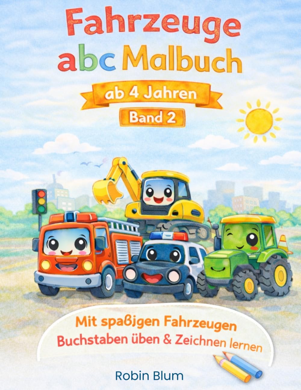 Mein erstes ABC - Ausmalbuch: Fahrzeuge & Einsatzfahrzeuge von A - Z für Kinder ab 4 jahren