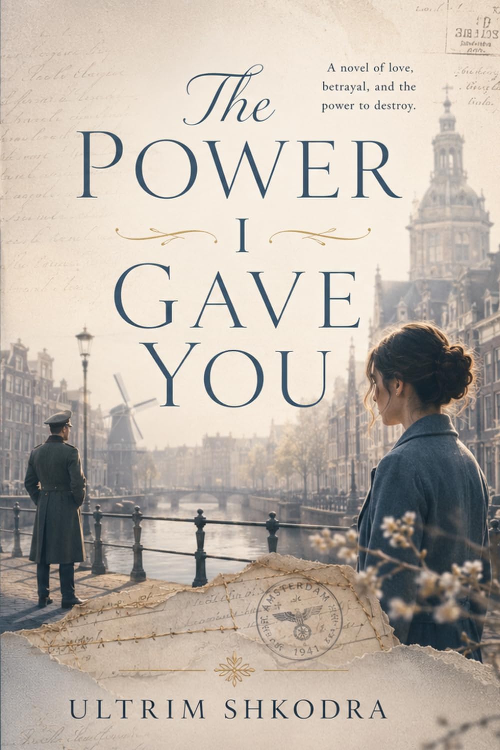 The Power I Gave You: A NOVEL