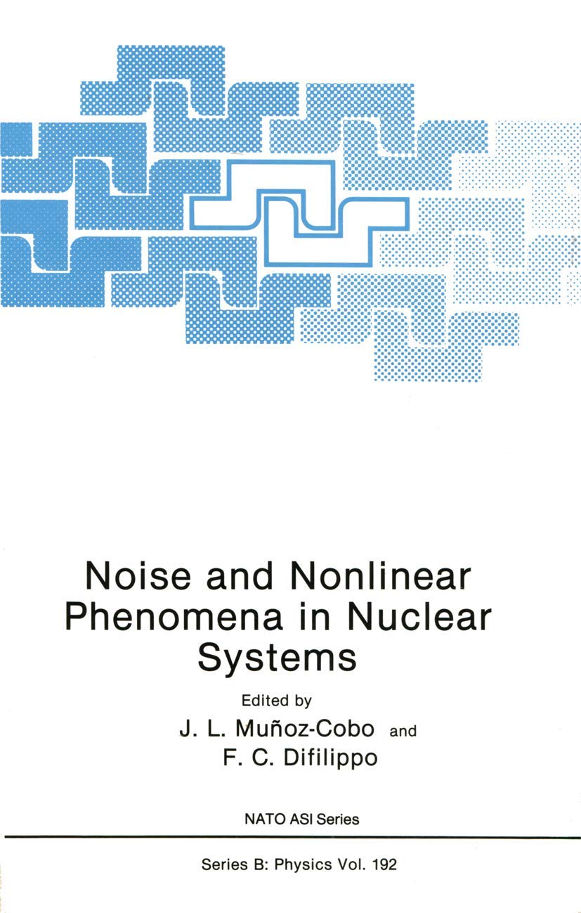 Noise and Nonlinear Phenomena in Nuclear Systems: (Closed)) (NATO Science Series B:)