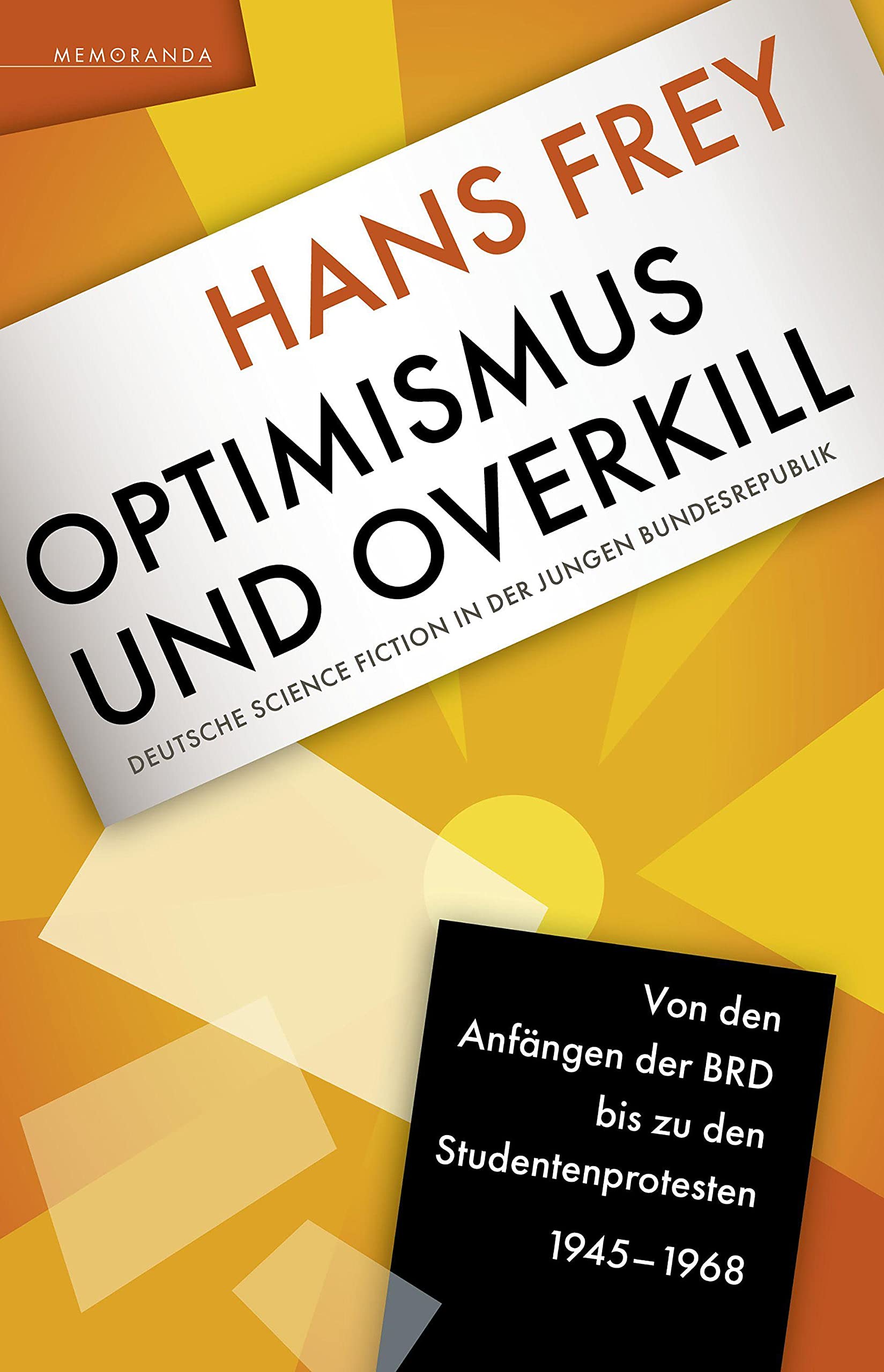 Optimismus und Overkill: Deutsche Science Fiction in der jungen Bundesrepublik