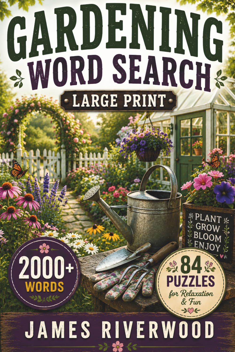 Gardening Word Search: 84 Large Print Puzzles for Relaxation & Fun (Large Print Word Search Series)