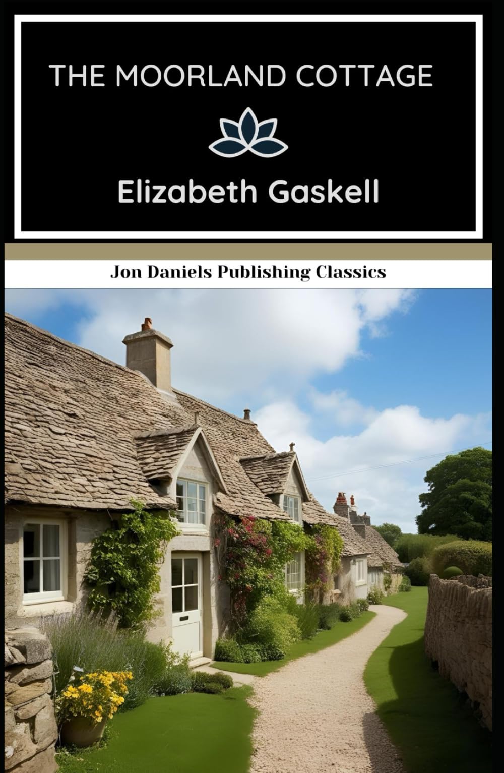 The Moorland Cottage: A Classic Victorian Story of Virtue and Resilience
