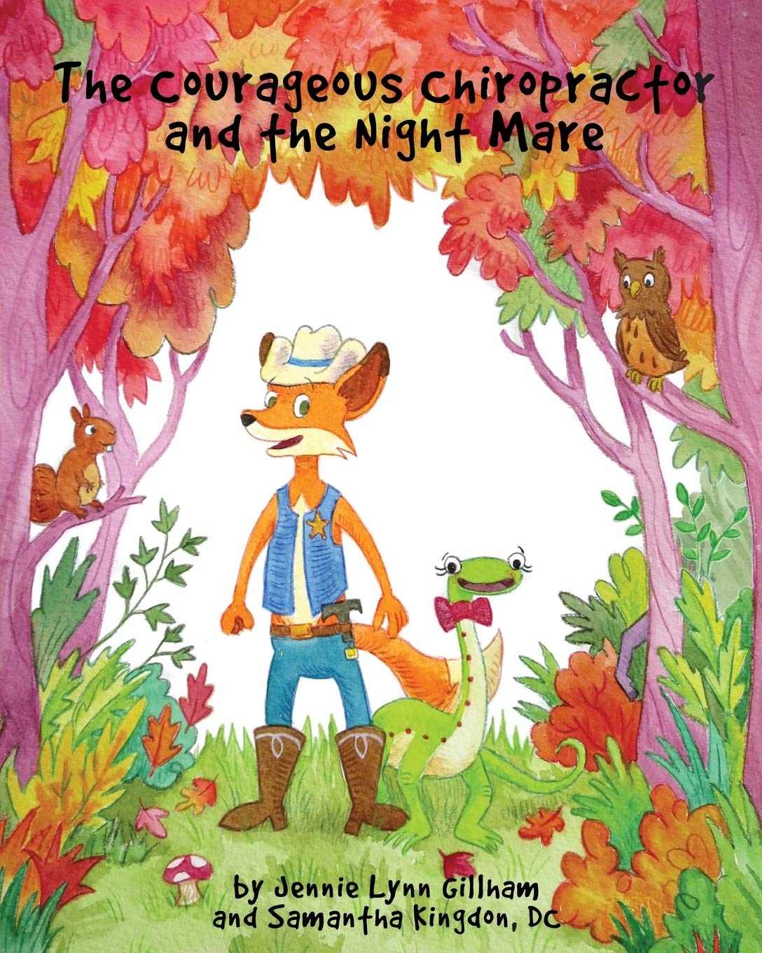 The Courageous Chiropractor and the Night Mare: Volume 1