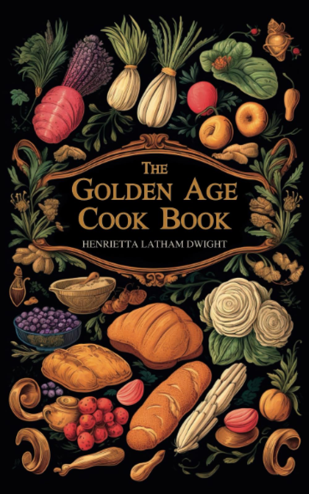 The Golden Age Cook Book: Vegetarian Recipes from the Past
