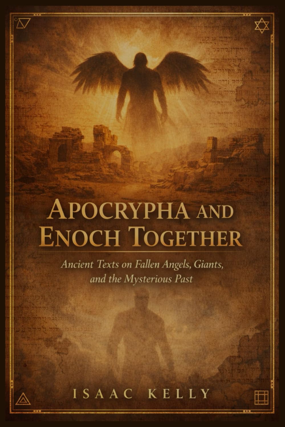 Apocrypha and Enoch Together: Ancient Texts on Fallen Angels, Giants, and the Mysterious Past
