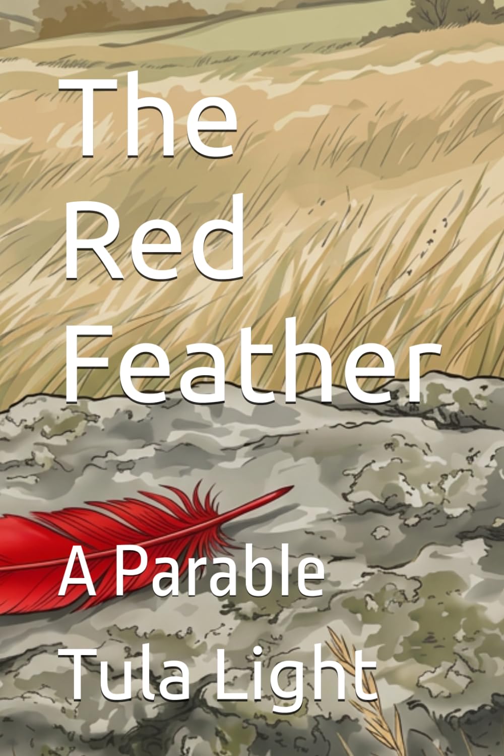 The Red Feather: A Fire Parable (The Messenger Series)