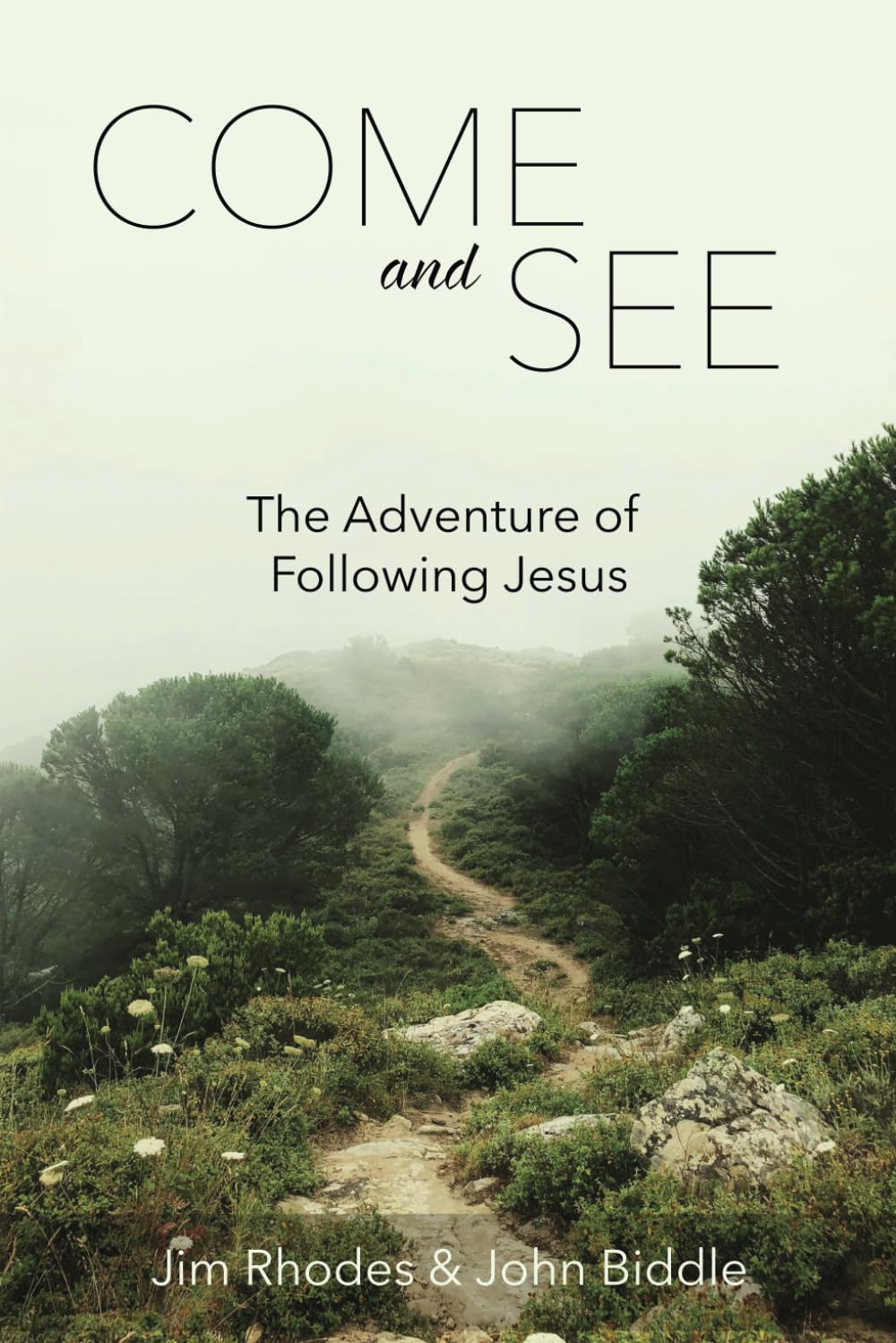 Come and See: The adventure of following Jesus