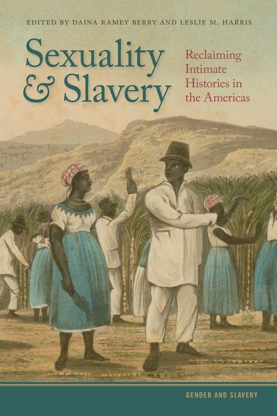Sexuality and Slavery: Reclaiming Intimate Histories in the Americas (Gender and Slavery)      Paperback – October 1, 2018