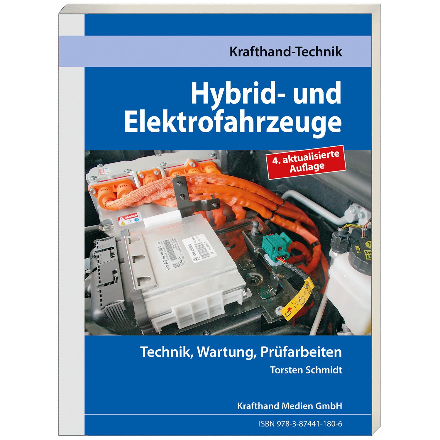 Hybrid- und Elektrofahrzeuge: Technik, Wartung, Prüfarbeiten (Krafthand Fachwissen: Technik)