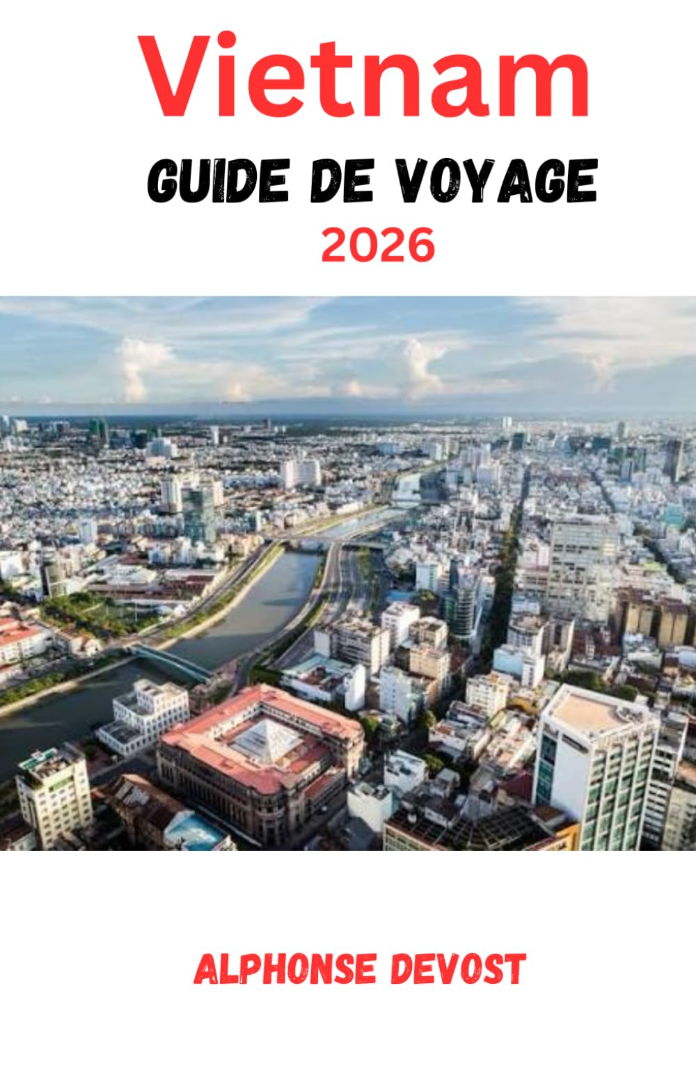 Vietnam Guide de voyage 2026