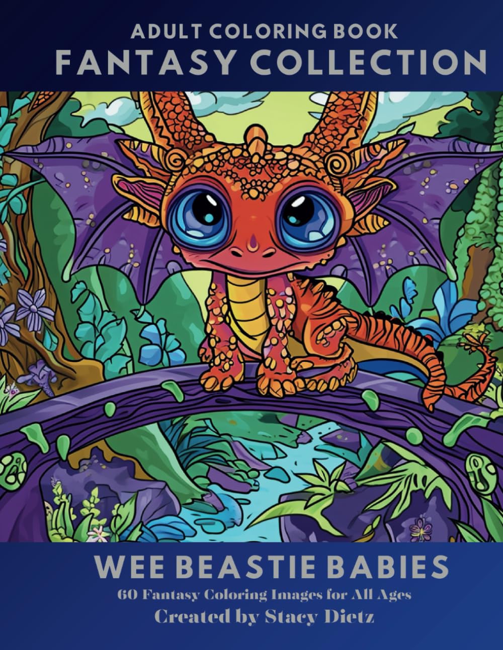Adult Coloring Book Fantasy Collection: Wee Beastie Babies - Fantasy Coloring For All Ages