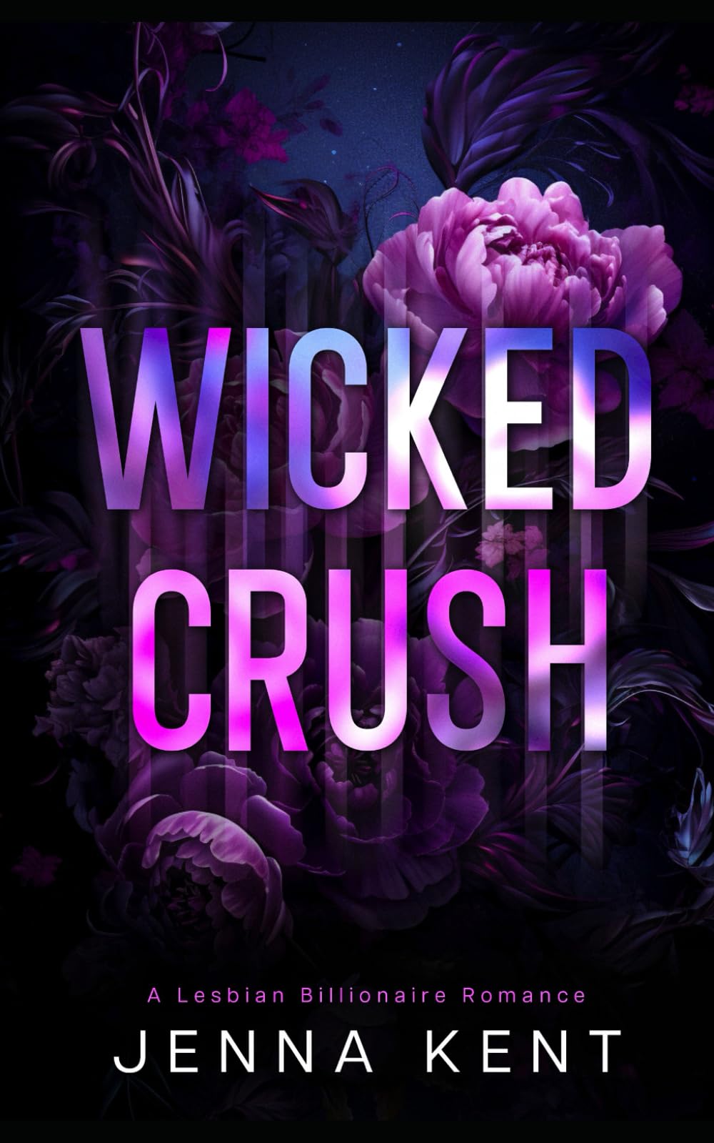 Wicked Crush: A Lesbian Billionaire Romance (A Billionaire's Obsession)