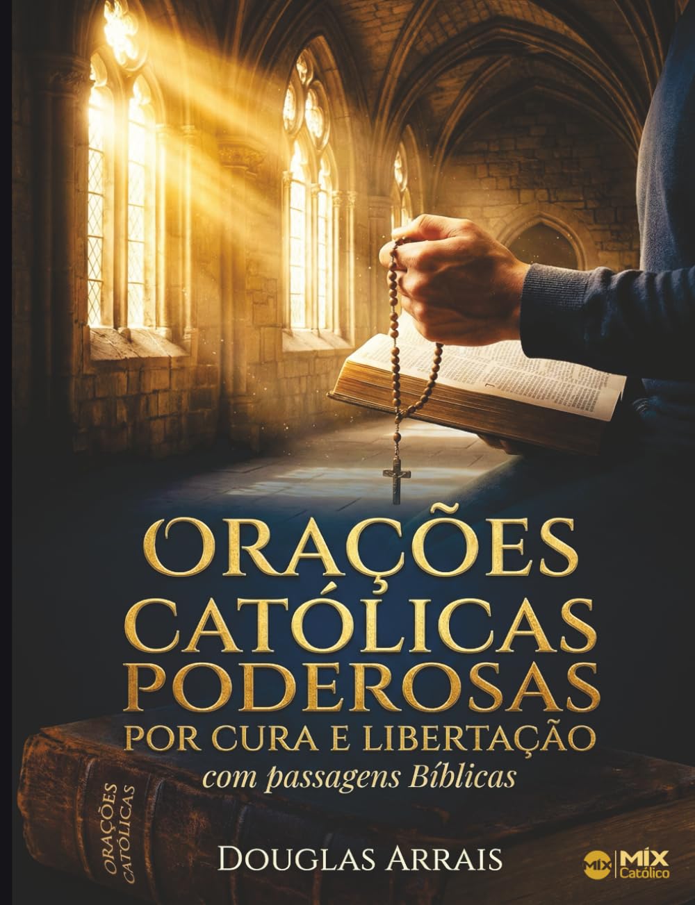Orações Católicas Poderosas Por Cura e Libertação com passagens bíblicas: oração católica poderosa cura e libertação