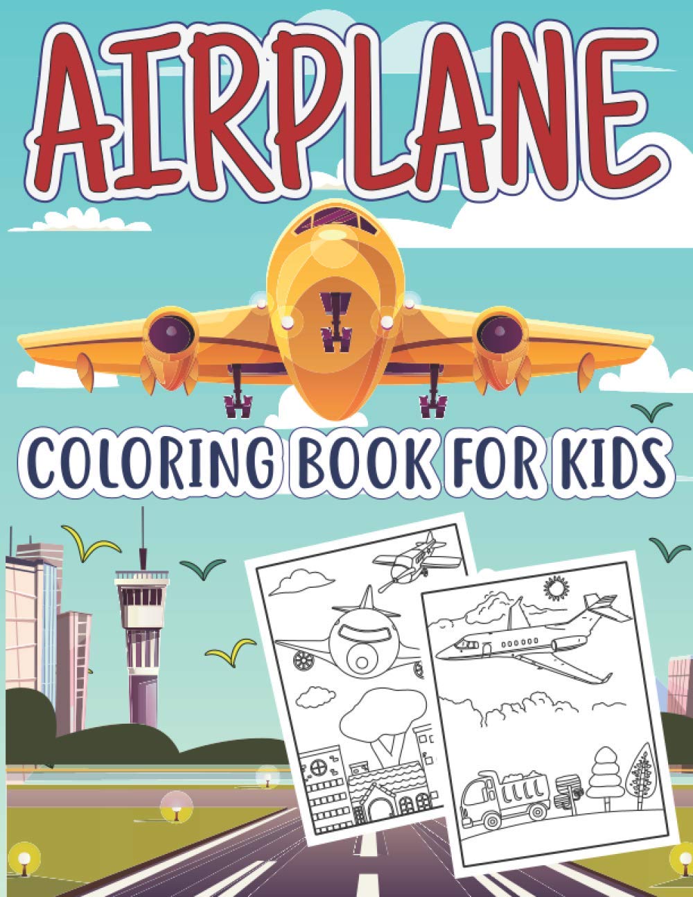 Airplane Coloring Book For Kids: Surprise Gift With An Airplane Coloring Book For Kids Ages 4-8 With 50 Beautiful Coloring Pages Of Planes Including A