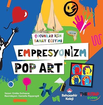 Çocuklar İçin Sanat Eğitimi – Empresyonizm Pop-Art