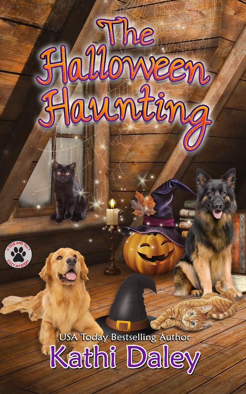 The Halloween Haunting: A Cozy Mystery: 7 (A Tess and Tilly Cozy Mystery)
