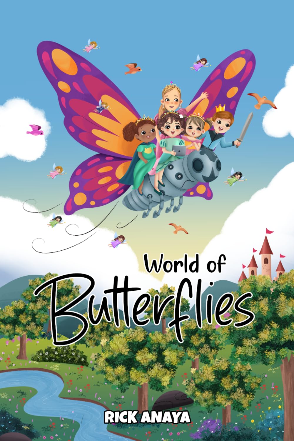 World of Butterflies: A Sparkly Adventure of Kindness, Sharing, Joy, and Teamwork