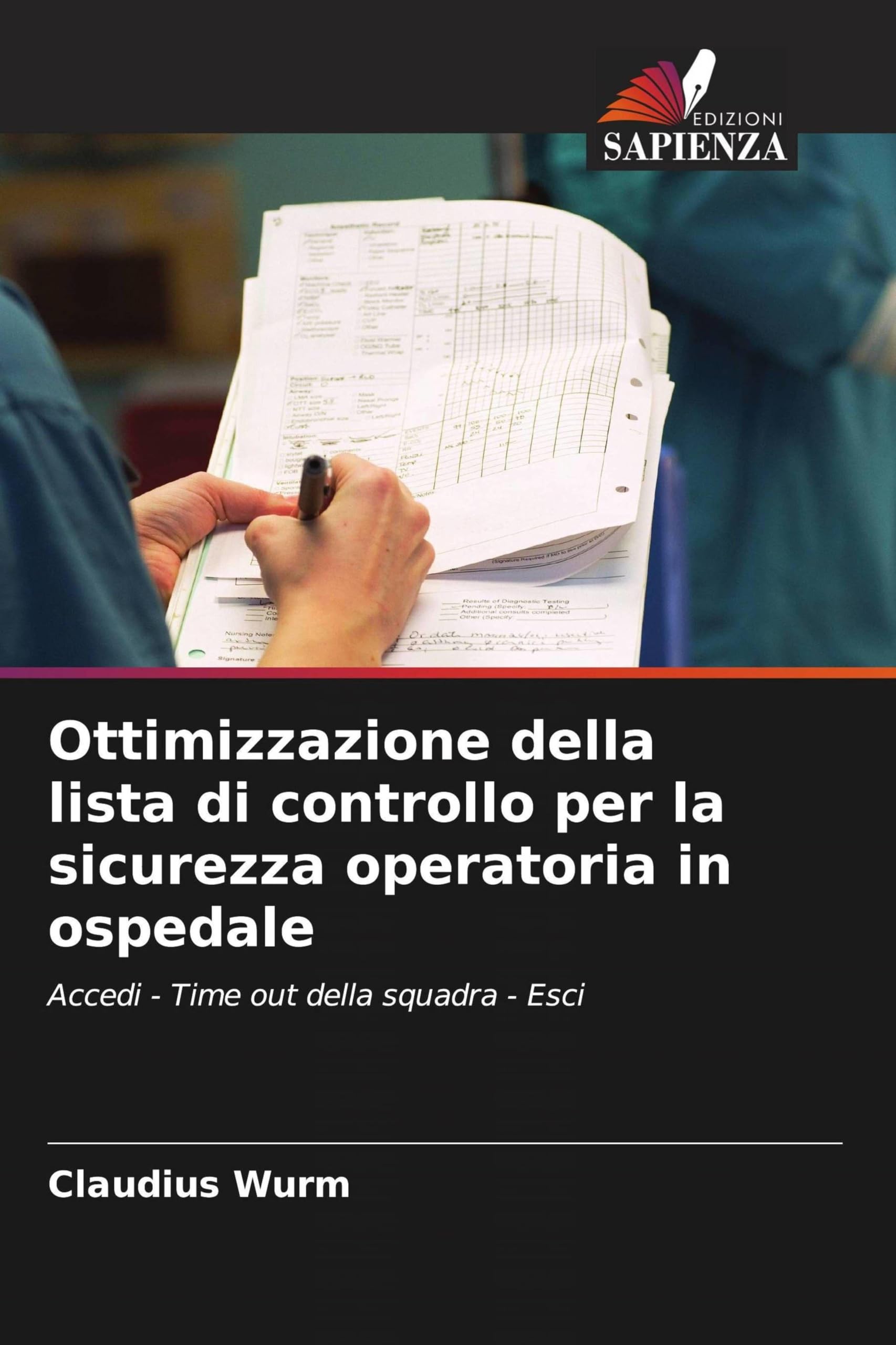 Ottimizzazione della lista di controllo per la sicurezza operatoria in ospedale: Accedi - Time out della squadra - Esci