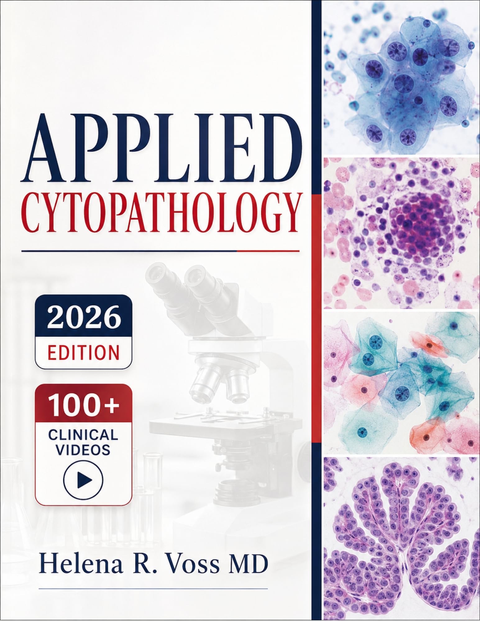 APPLIED CYTOPATHOLOGY: A Practical Textbook of Diagnostic Cytology, Clinical Correlation, Cell Morphology, Pathology Reporting, and Specimen Interpretation ... and Medical Students (English Edition)