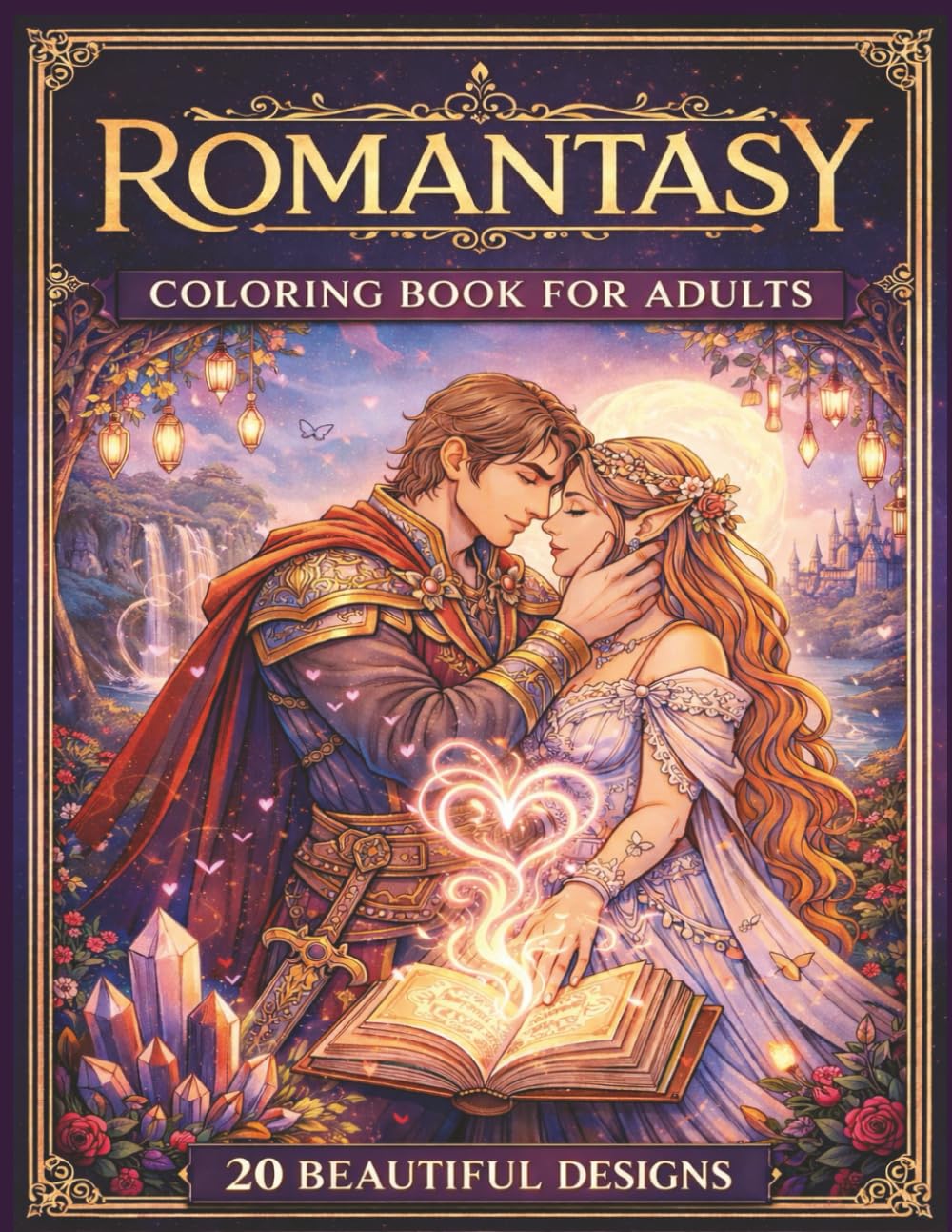 Romantasy Coloring Book for Adults | Enchanting Fantasy Romance Illustrations for Relaxation & Creativity: Lose yourself in magical worlds, epic romance, and enchanting art—one page at a time.