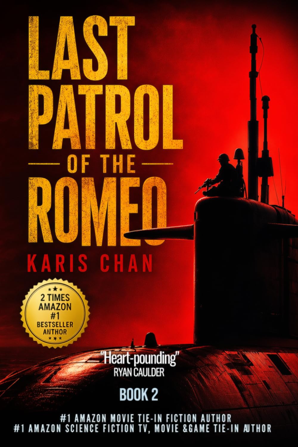 Last Patrol of the Romeo: Book 2: A Cold War Submarine Thriller