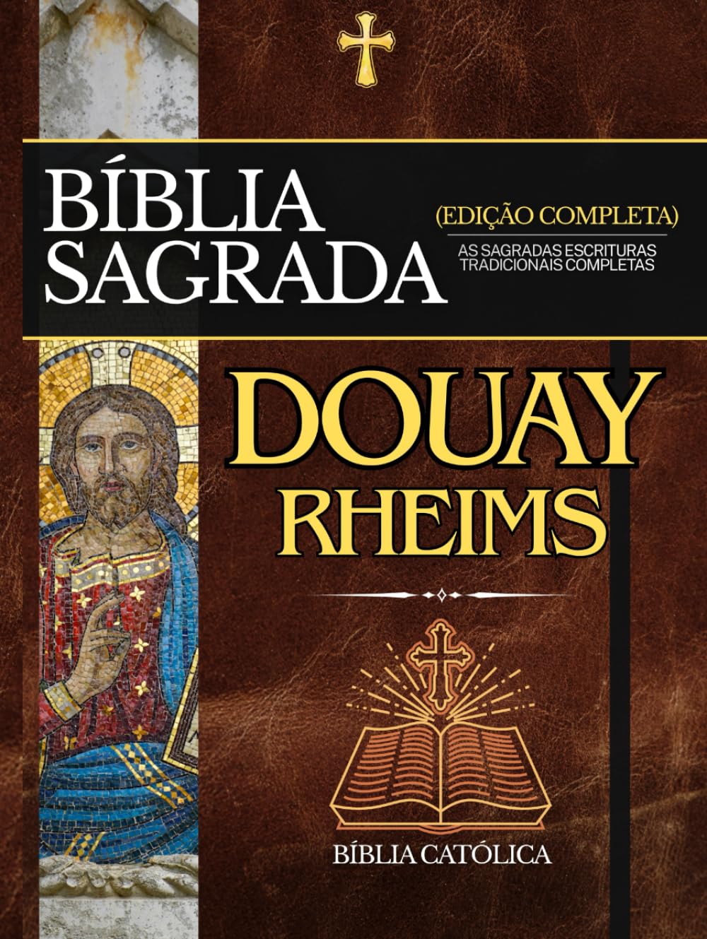 Bíblia Douay-Rheims em Português: As Sagradas Escrituras Tradicionais Completas