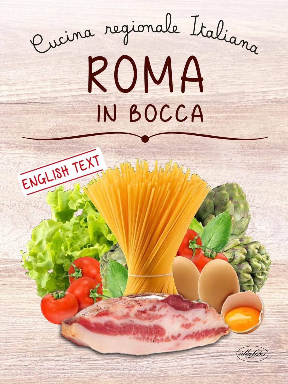 Roma In Bocca. Cucina Regionale Italiana - 4