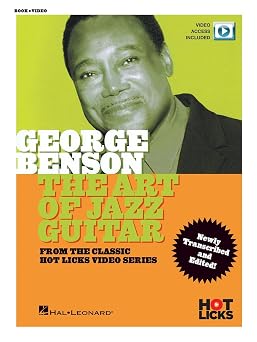 George Benson - The Art of Jazz Guitar | Electric Guitar TAB Instruction Book | Hot Licks Series Lessons with Online Video for Intermediate Players ... Soloing Techniques Classic Hot Licks Video
