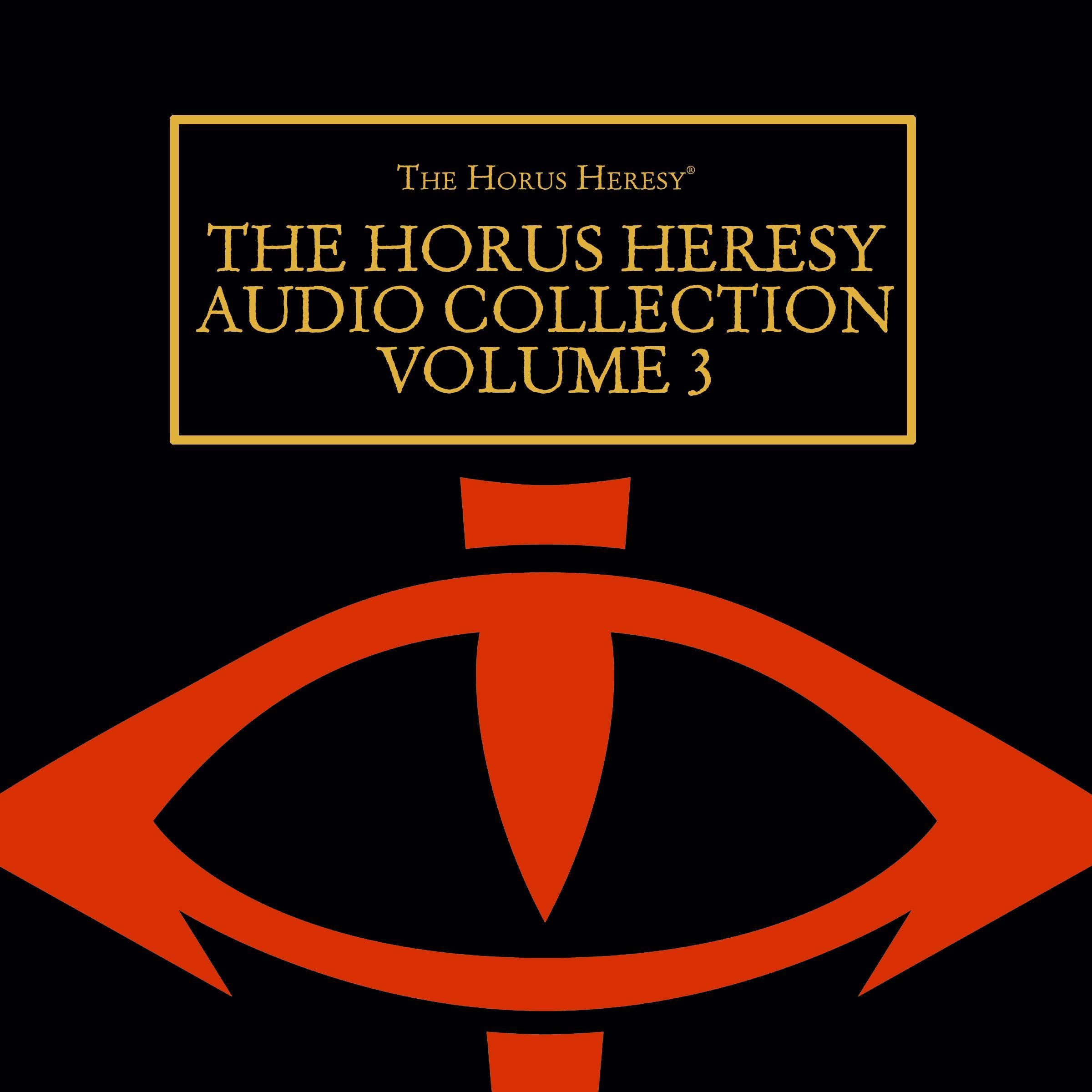 The Horus Heresy Audio Collection: Volume 3